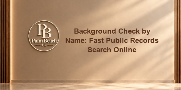 Background Check by Name: Fast Public Records Search Online